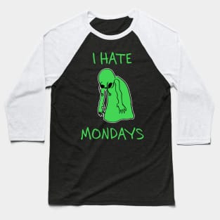 I hate mondays - alien Baseball T-Shirt